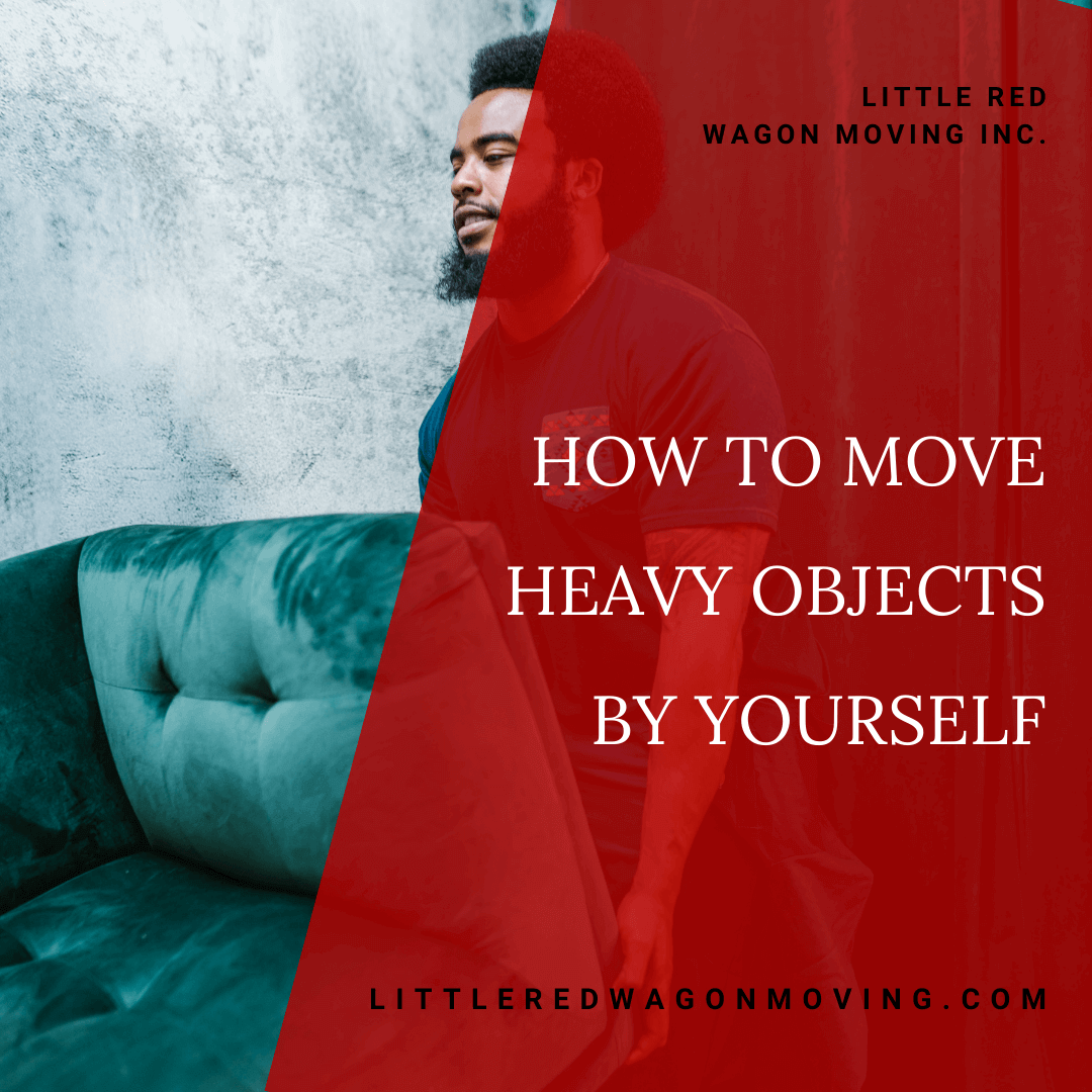 How To Move Heavy Objects By Yourself | Little Red Wagon Moving